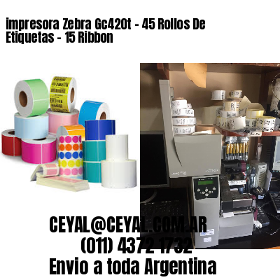 impresora Zebra Gc420t – 45 Rollos De Etiquetas – 15 Ribbon