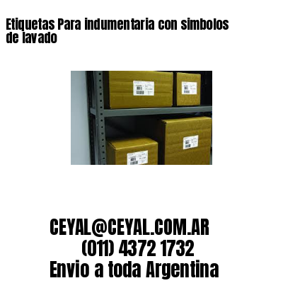 Etiquetas Para indumentaria con simbolos de lavado