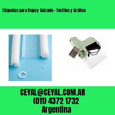 Etiquetas para Ropa y Calzado - Textiles y Gráfica