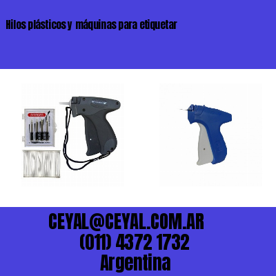 Hilos plásticos y máquinas para etiquetar