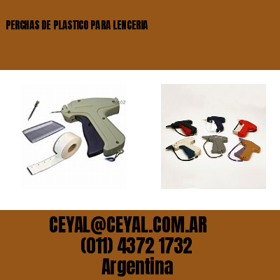 PERCHAS DE PLASTICO PARA LENCERIA