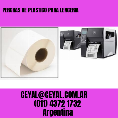 PERCHAS DE PLASTICO PARA LENCERIA