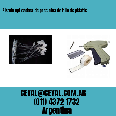 Pistola aplicadora de precintos de hilo de plástic