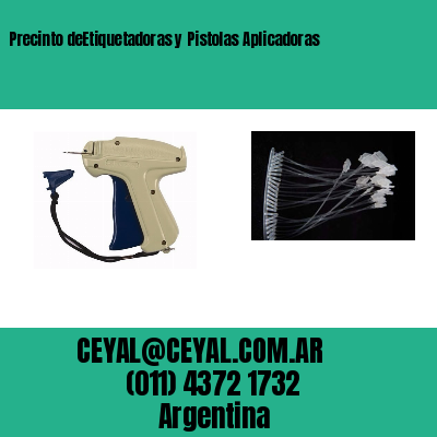 Precinto deEtiquetadoras y Pistolas Aplicadoras
