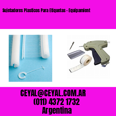 Sujetadores Plasticos Para Etiquetas - Equipamient