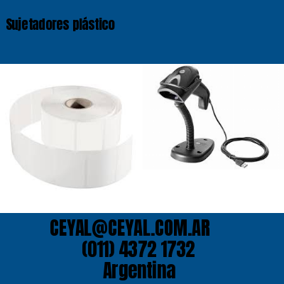 Sujetadores plástico