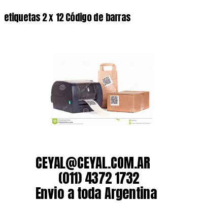 etiquetas 2 x 12 Código de barras