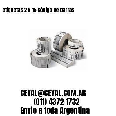 etiquetas 2 x 15 Código de barras