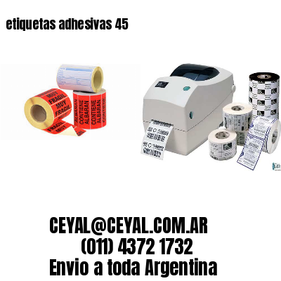 etiquetas adhesivas 45