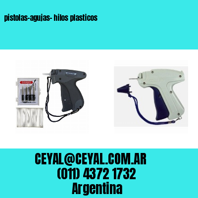 pistolas-agujas- hilos plasticos