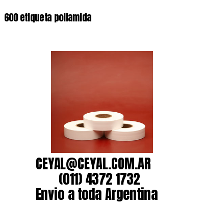 600 etiqueta poliamida