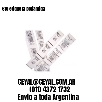 610 etiqueta poliamida