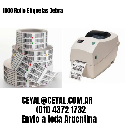 1500 Rollo Etiquetas Zebra