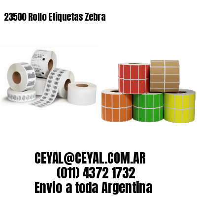 23500 Rollo Etiquetas Zebra