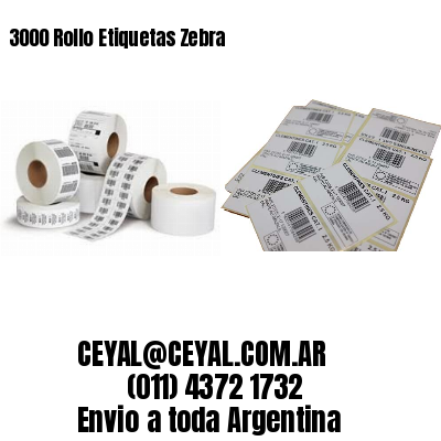3000 Rollo Etiquetas Zebra