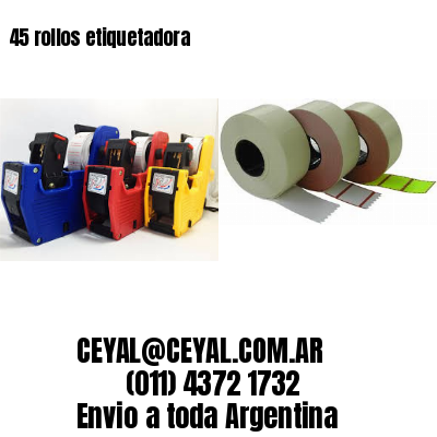 45 rollos etiquetadora