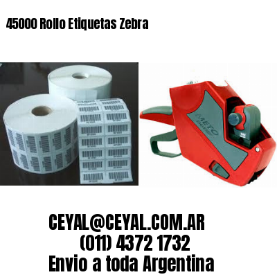 45000 Rollo Etiquetas Zebra