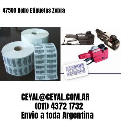 47500 Rollo Etiquetas Zebra