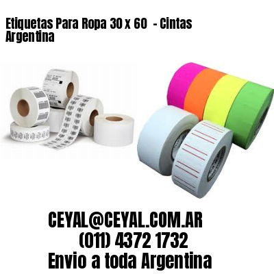 Etiquetas Para Ropa 30 x 60  – Cintas Argentina