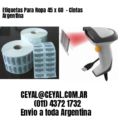 Etiquetas Para Ropa 45 x 60  – Cintas Argentina