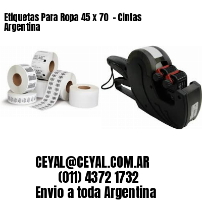 Etiquetas Para Ropa 45 x 70  – Cintas Argentina