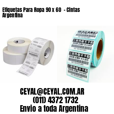 Etiquetas Para Ropa 90 x 60  – Cintas Argentina