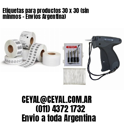 Etiquetas para productos 30 x 30 (sin minmos – Envíos Argentina)
