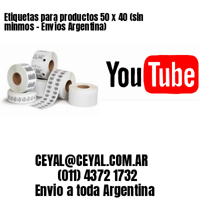 Etiquetas para productos 50 x 40 (sin minmos – Envíos Argentina)