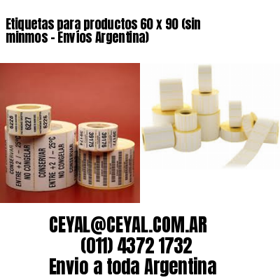 Etiquetas para productos 60 x 90 (sin minmos – Envíos Argentina)