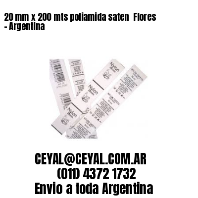 20 mm x 200 mts poliamida saten  Flores – Argentina