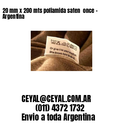 20 mm x 200 mts poliamida saten  once – Argentina