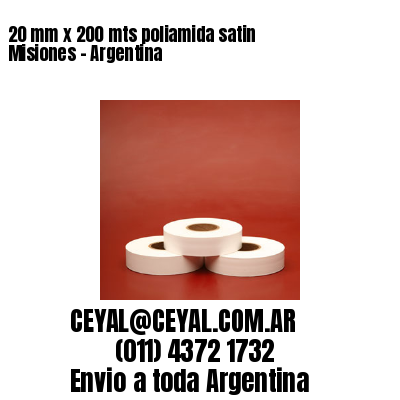 20 mm x 200 mts poliamida satin  Misiones – Argentina