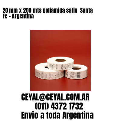 20 mm x 200 mts poliamida satin  Santa Fe – Argentina
