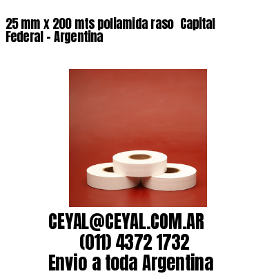 25 mm x 200 mts poliamida raso  Capital Federal – Argentina