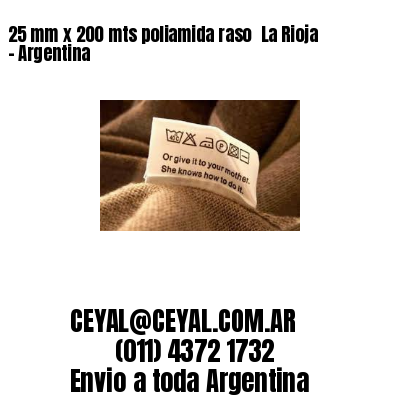 25 mm x 200 mts poliamida raso  La Rioja – Argentina