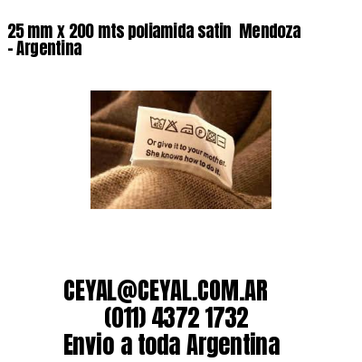 25 mm x 200 mts poliamida satin  Mendoza – Argentina