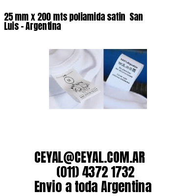 25 mm x 200 mts poliamida satin  San Luis – Argentina
