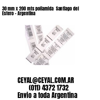 30 mm x 200 mts poliamida  Santiago del Estero – Argentina