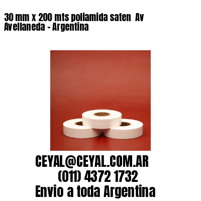 30 mm x 200 mts poliamida saten  Av Avellaneda – Argentina