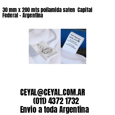 30 mm x 200 mts poliamida saten  Capital Federal – Argentina