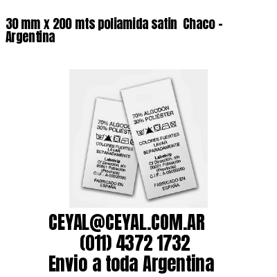 30 mm x 200 mts poliamida satin  Chaco – Argentina