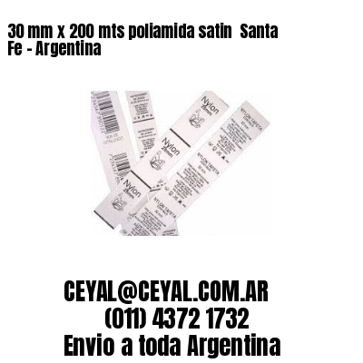 30 mm x 200 mts poliamida satin  Santa Fe – Argentina