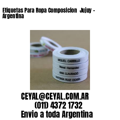 Etiquetas Para Ropa Composicion  Jujuy – Argentina