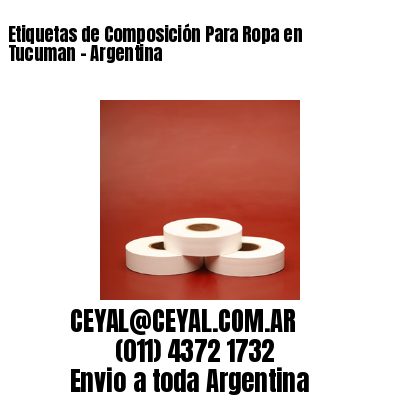Etiquetas de Composición Para Ropa en  Tucuman – Argentina