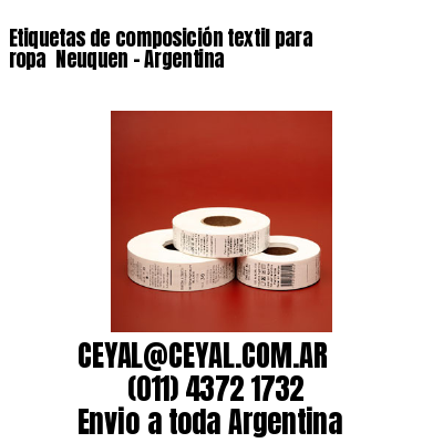 Etiquetas de composición textil para ropa  Neuquen – Argentina