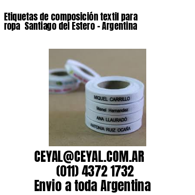 Etiquetas de composición textil para ropa  Santiago del Estero – Argentina