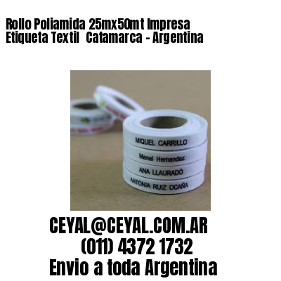 Rollo Poliamida 25mx50mt Impresa Etiqueta Textil  Catamarca – Argentina