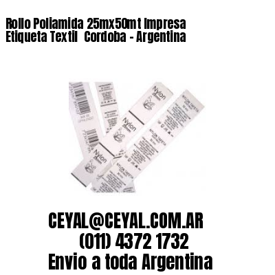 Rollo Poliamida 25mx50mt Impresa Etiqueta Textil  Cordoba – Argentina
