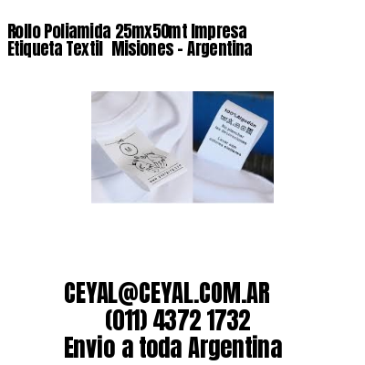 Rollo Poliamida 25mx50mt Impresa Etiqueta Textil  Misiones – Argentina