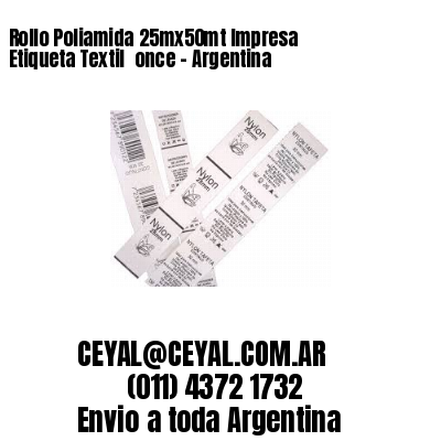 Rollo Poliamida 25mx50mt Impresa Etiqueta Textil  once – Argentina
